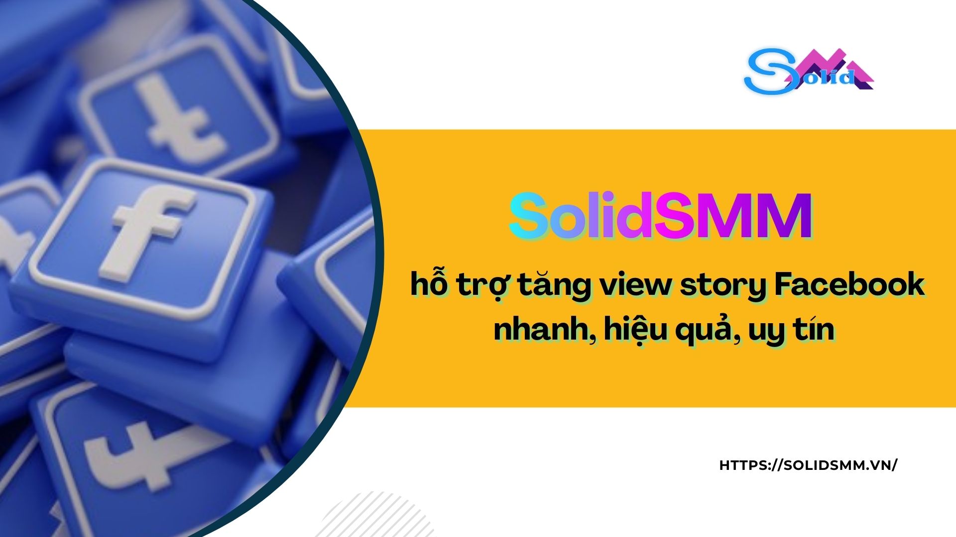 SOlidSMM.vn là địa chỉ hỗ trợ tăng view story facebook